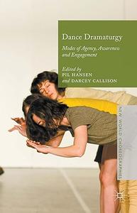 Dance Dramaturgy Modes of Agency, Awareness and Engagement