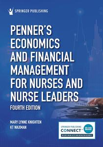 Penner's Economics and Financial Management for Nurses and Nurse Leaders, 4th Edition