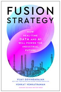 Fusion Strategy How Real–Time Data and AI Will Power the Industrial Future (True EPUB)