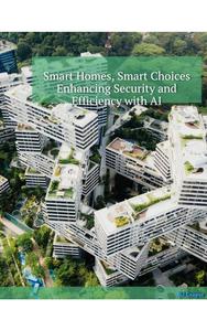 Smart Homes, Smart Choices Enhancing Security and Efficiency with AI