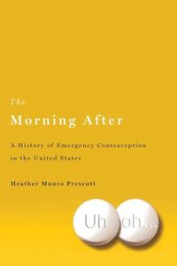 The Morning After A History of Emergency Contraception in the United States