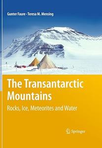 The Transantarctic Mountains Rocks, Ice, Meteorites and Water