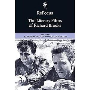 ReFocus The Literary Films of Richard Brooks