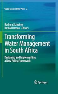 Transforming Water Management in South Africa Designing and Implementing a New Policy Framework (2024)