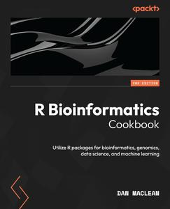 R Bioinformatics Cookbook – Second Edition Utilize R packages for bioinformatics