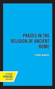 Phases in the Religion of Ancient Rome (Volume 10)