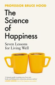 The Science of Happiness Seven Lessons for Living Well