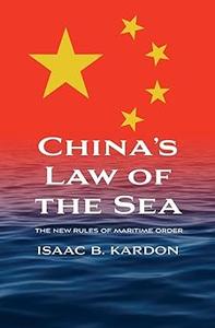 China's Law of the Sea The New Rules of Maritime Order