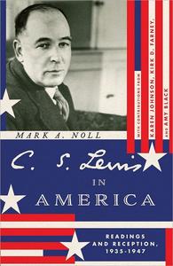 C. S. Lewis in America Readings and Reception, 1935–1947