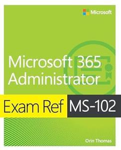 Exam Ref MS–102 Microsoft 365 Administrator