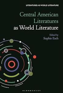 Central American Literatures as World Literature (PDF)