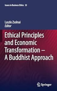 Ethical Principles and Economic Transformation – A Buddhist Approach (2024)