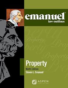 Emanuel Law Outlines for Property