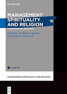 Management, Spirituality and Religion Foundational Research