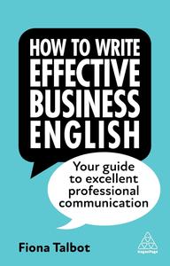 How to Write Effective Business English Your Guide to Excellent Professional Communication