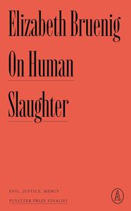 On Human Slaughter Evil, Justice, Mercy