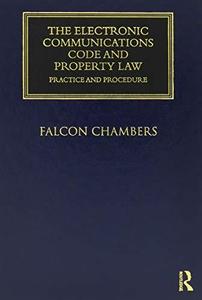 The Electronic Communications Code and property law practice and procedure