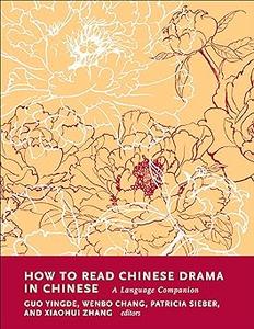 How to Read Chinese Drama in Chinese A Language Companion