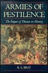 Armies of Pestilence the Impact of Disease on History
