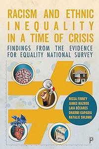 Racism and Ethnic Inequality in a Time of Crisis Findings from the Evidence for Equality National Survey