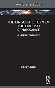 The Linguistic Turn of the English Renaissance