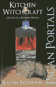 Pagan Portals – Kitchen Witchcraft Crafts of a Kitchen Witch
