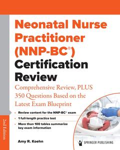 Neonatal Nurse Practitioner (NNP–BC®) Certification Review, 2nd Edition
