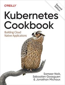 Kubernetes Cookbook Building Cloud Native Applications