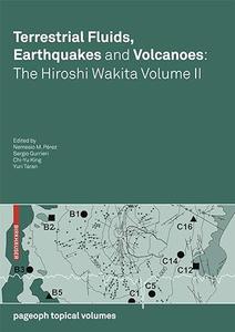 Terrestrial Fluids, Earthquakes and Volcanoes the Hiroshi Wakita Volume II (2024)