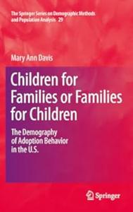 Children for Families or Families for Children The Demography of Adoption Behavior in the U.S. (2024)