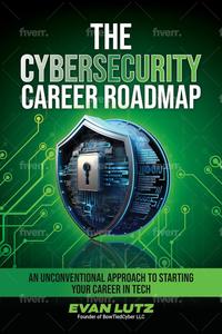 The Cybersecurity Career Roadmap