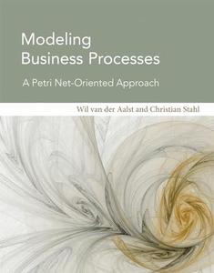 Modeling business processes a Petri net–oriented approach