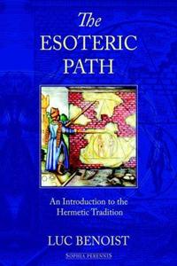 The Esoteric Path An Introduction to the Hermetic Tradition