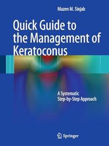 Quick Guide to the Management of Keratoconus A Systematic Step–by–Step Approach (2024)