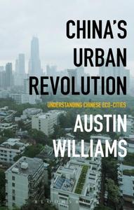 China's Urban Revolution Understanding Chinese Eco–Cities