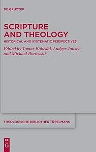 Scripture and Theology Historical and Systematic Perspectives