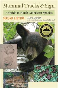 Mammal Tracks & Sign A Guide to North American Species, 2nd Edition
