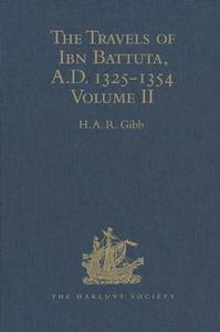The Travels of Ibn Battuta, A.D. 1325–1354 Volume II