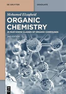 Organic Chemistry 25 Must–Know Classes of Organic Compounds