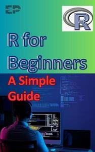 R for Beginners A Simple Guide