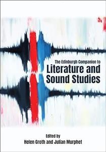The Edinburgh Companion to Literature and Sound Studies  Ed 203