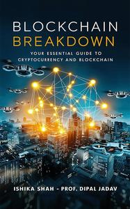 Blockchain Breakdown – Your Essential Guide to Cryptocurrency and Blockchain