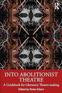 Into Abolitionist Theatre