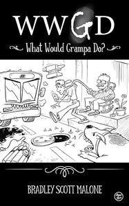 Wwgd What Would Grampa Do