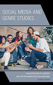 Social Media and Genre Studies An Investigation of Facebook and Twitter Higher Education Web Pages