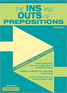 The Ins and Outs of Prepositions A Guidebook for ESL Students (2nd Edition)