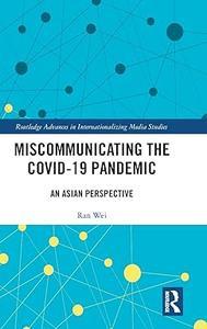 Miscommunicating the COVID–19 Pandemic An Asian Perspective
