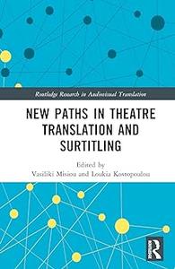 New Paths in Theatre Translation and Surtitling