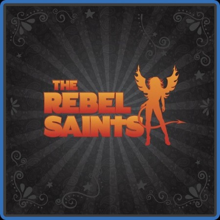 The Rebel Saints - The Rebel Saints 2024