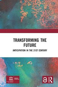 Transforming the Future Anticipation in the 21st Century